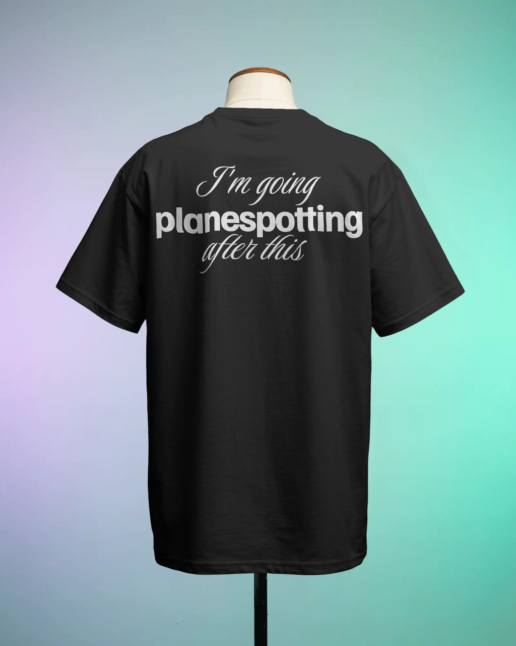 I'm Going Planespotting After This Tee